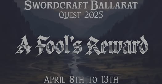 Swordcraft Ballarat Quest 2025 - April 8th - 13th